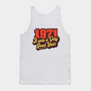 1971 It Was A Very Good Year Tank Top